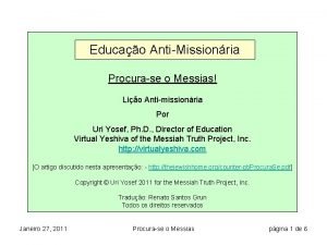 Educao AntiMissionria Procurase o Messias Lio Antimissionria Por