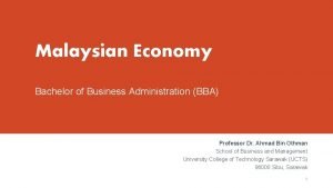 Malaysian Economy Bachelor of Business Administration BBA Professor