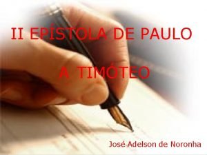 II EPSTOLA DE PAULO A TIMTEO Jos Adelson