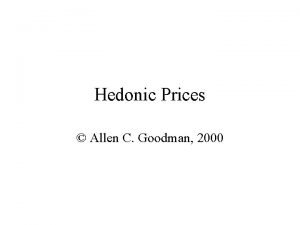 Hedonic Prices Allen C Goodman 2000 Hedonic Price