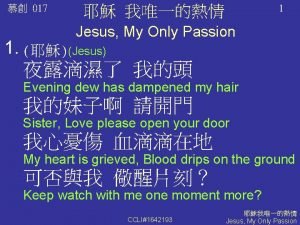 017 1 Jesus My Only Passion 1 Jesus
