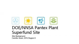 DOENNSA Pantex Plant Superfund Site Background Camille Hueni