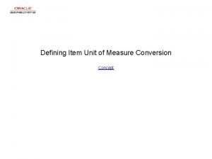 Defining Item Unit of Measure Conversion Concept Defining