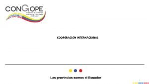 Comunicacin Poltica COOPERACIN INTERNACIONAL Guayaquil 7 04 2016