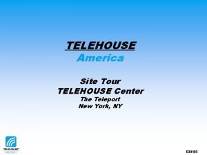 TELEHOUSE America Site Tour TELEHOUSE Center The Teleport