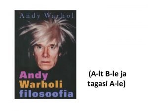 Alt Ble ja tagasi Ale Andy Warhol Ameerika