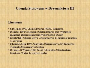 Chemia Stosowana w Drzewnictwie III Literatura S Prosiski
