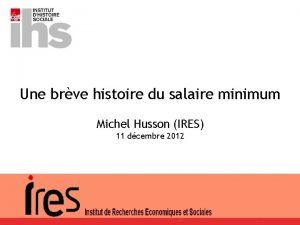 Une brve histoire du salaire minimum Michel Husson