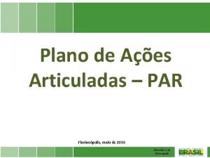 Plano de Aes Articuladas PAR Florianpolis maio de