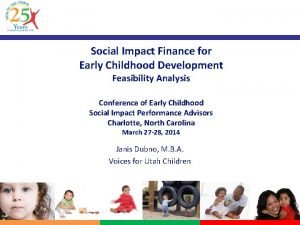 Social Impact Finance for Early Childhood Development Feasibility