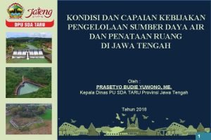 KONDISI DAN CAPAIAN KEBIJAKAN PENGELOLAAN SUMBER DAYA AIR