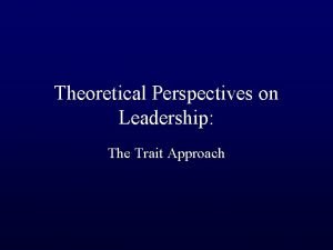 Limitations of trait theory of leadership