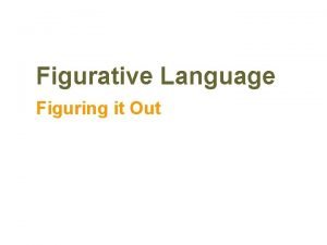 Figurative Language Figuring it Out Figurative and Literal