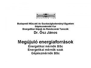 Budapesti Mszaki s Gazdasgtudomnyi Egyetem Gpszmrnki Kar Energetikai