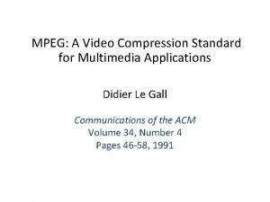 MPEG A Video Compression Standard for Multimedia Applications