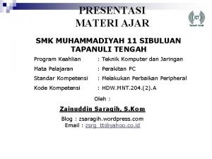 PRESENTASI MATERI AJAR SMK MUHAMMADIYAH 11 SIBULUAN TAPANULI