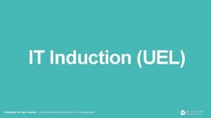 Uel induction