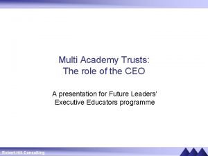 Multi Academy Trusts The role of the CEO