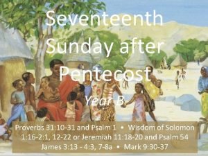 Seventeenth Sunday after Pentecost Year B Proverbs 31