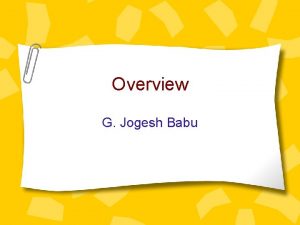 Overview G Jogesh Babu Probability theory Probability is