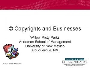 Copyrights and Businesses Willow Misty Parks Anderson School