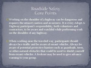 Roadside Safety Gore Points Working on the shoulder