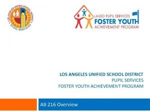 LOS ANGELES UNIFIED SCHOOL DISTRICT PUPIL SERVICES FOSTER