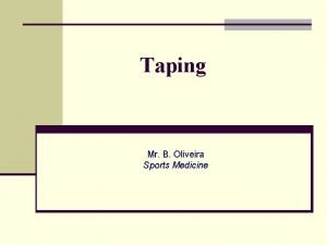 Taping Mr B Oliveira Sports Medicine Taping n