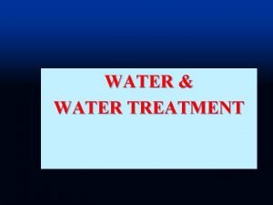 Objectives of water treatment