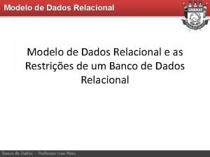 Modelo de Dados Relacional e as Restries de