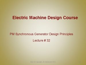 Electric Machine Design Course PM Synchronous Generator Design