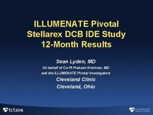 ILLUMENATE Pivotal Stellarex DCB IDE Study 12 Month