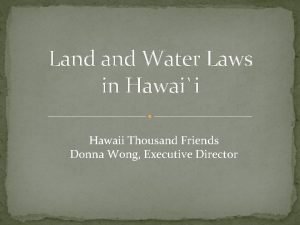 Land Water Laws in Hawaii Hawaii Thousand Friends