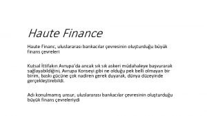Haute Finance Haute Financ uluslararas bankaclar evresinin oluturduu