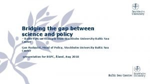 Bridging the gap between science and policy Baltic