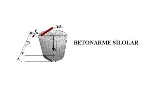 BETONARME SLOLAR Z Bir Betonarme Silonun Ksmlar Elevatrden