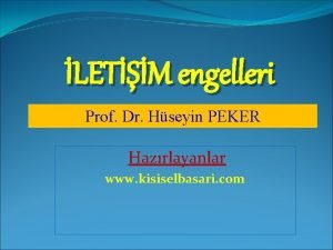 LETM engelleri Prof Dr Hseyin PEKER Hazrlayanlar www