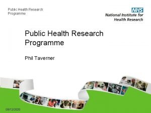 Public Health Research Programme Phil Taverner 08122020 Public