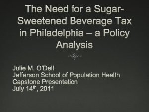 The Need for a Sugar Sweetened Beverage Tax