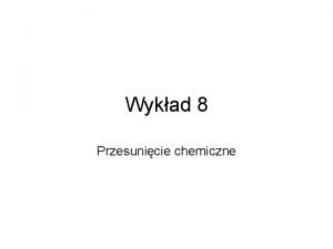 Wykad 8 Przesunicie chemiczne Aromatyczno rwnanie Mc Connela