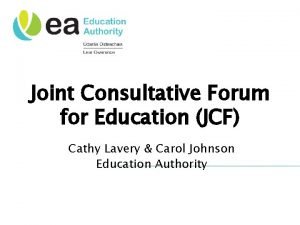 Joint Consultative Forum for Education JCF Cathy Lavery