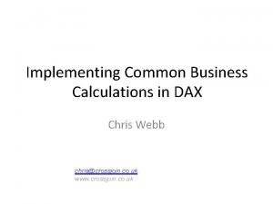 Implementing Common Business Calculations in DAX Chris Webb