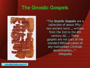 The Gnostic Gospels The Gnostic Gospels are a