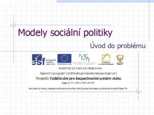 Modely sociln politiky vod do problmu Obsah vod