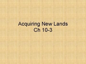 Acquiring New Lands Ch 10 3 Puerto Rico