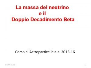 La massa del neutrino e il Doppio Decadimento