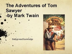 The Adventures of Tom Sawyer by Mark Twain