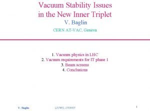 Vacuum Stability Issues in the New Inner Triplet