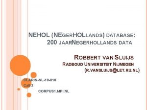 NEHOL NEGERHOLLANDS DATABASE 200 JAARNEGERHOLLANDS DATA ROBBERT VAN