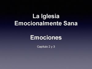 La Iglesia Emocionalmente Sana Emociones Captulo 2 y